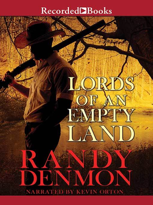 Title details for Lords of an Empty Land by Randy Denmon - Available